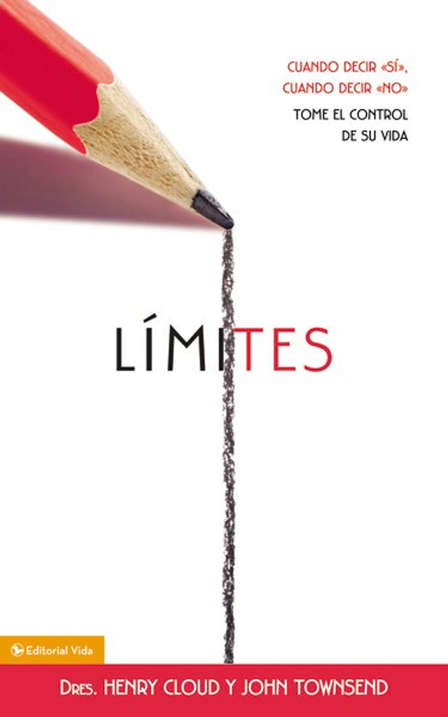 Limites (Tome el Control de su Vida, Cuando Decir SI, Cuando Decir NO)