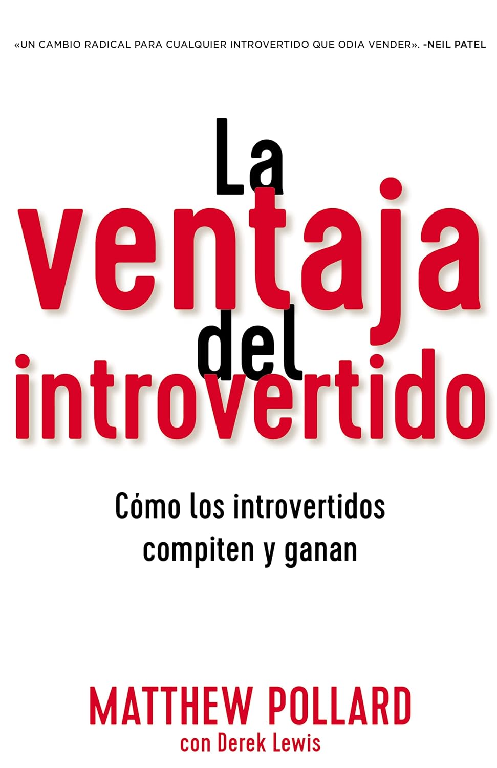 La Ventaja Del Introvertido: Como los introvertidos compiten y ganan