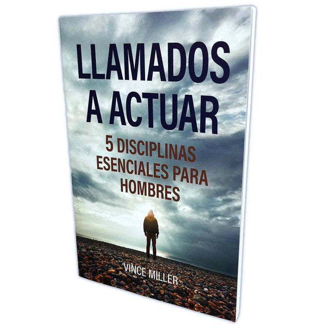 Llamados a Actuar: 5 disciplinas esenciales para hombres