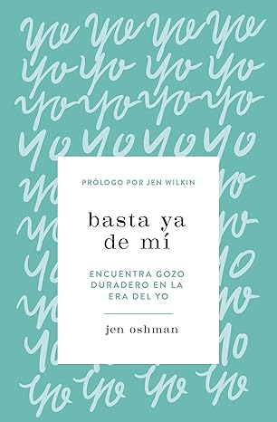 Basta Y De Mi Mi (encuentra gozo verdadero en la era del yo)