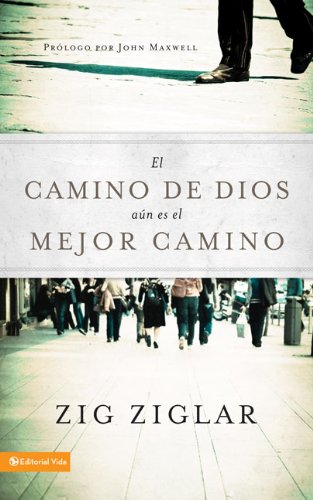El Camino De Dios Aun Es El Mejor