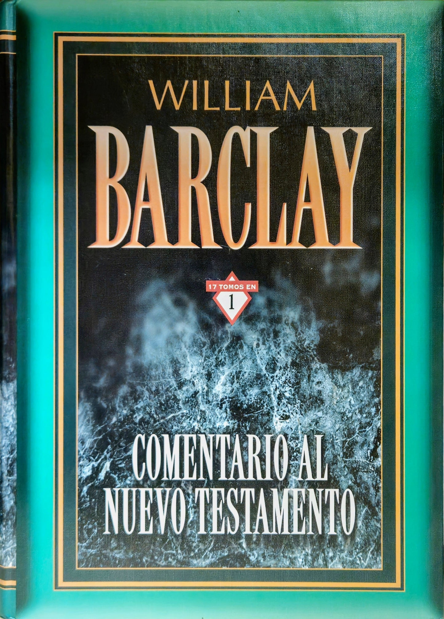 Comentario Al Nuevo Testamento: William Barclay