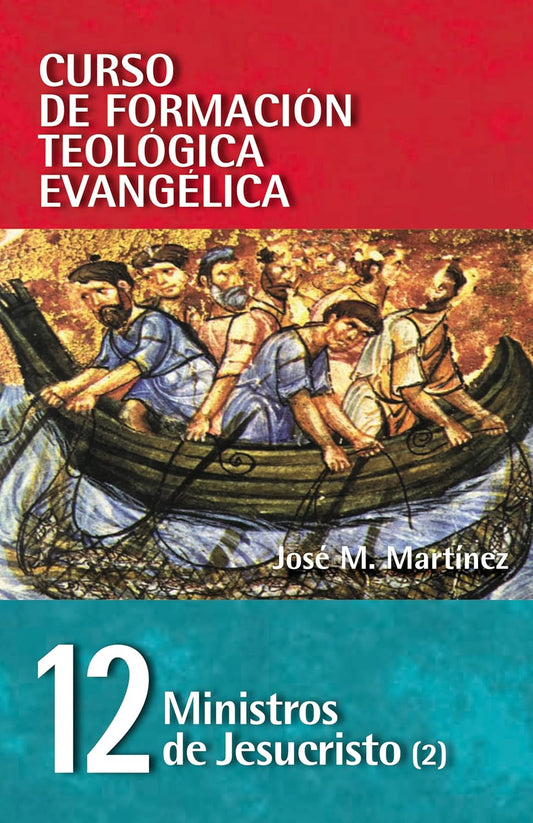 CFTE Curso de Formacion Teologica Evangelica Tomo - 12 - Ministros de Jesucristo (2)
