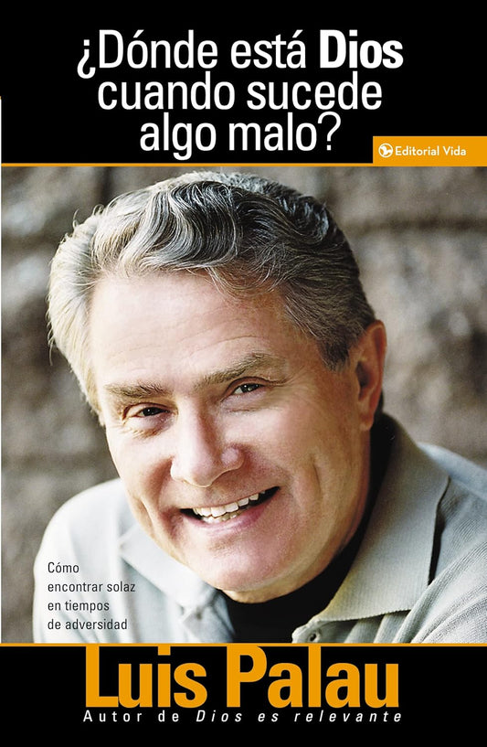 ¿Donde Esta Dios Cuando Sucede Algo Malo¿ Como Encontrar Solaz En Tiempos De Adversidad