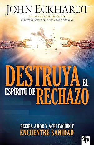 Destruya El Espiritu De Rechazo