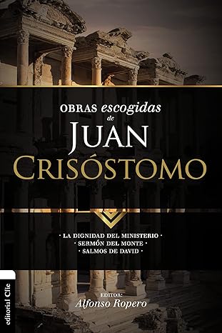 Obras Escogidas De Juan Crisostomo