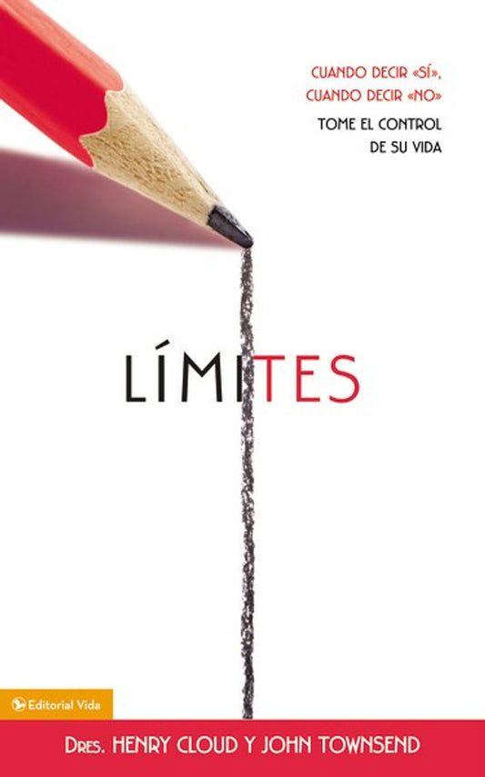 Limites  (Tome el Control de su Vida, Cuando Decir SI, Cuando Decir NO)
