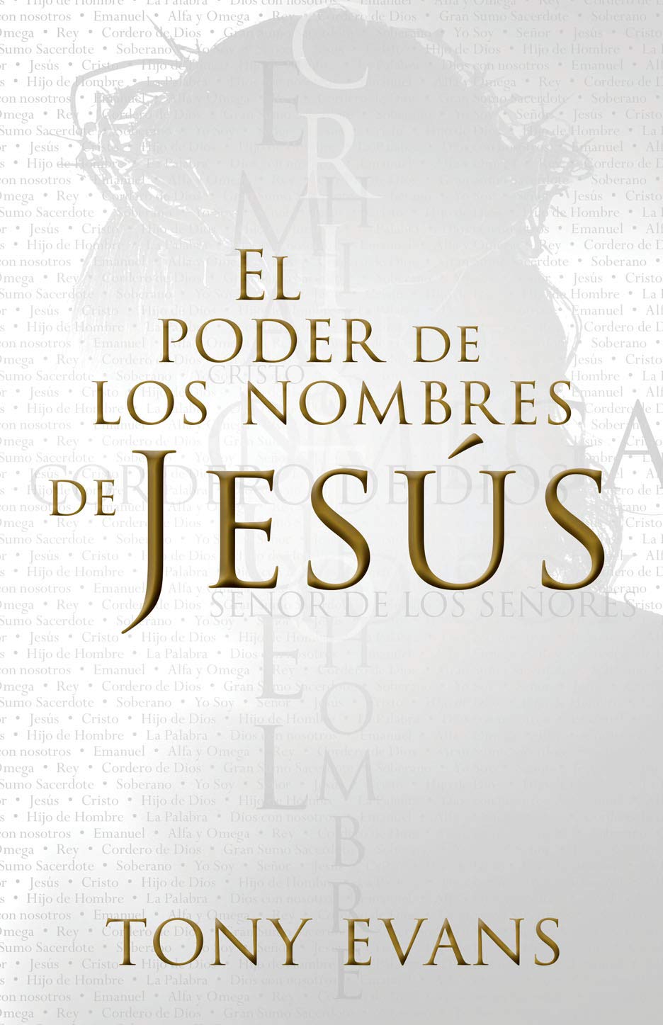 El Poder De Los Nombres De Jesus