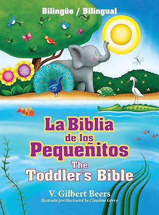 La Biblia De Los Pequenitos/ The Tolddler's Bible. Bilingual