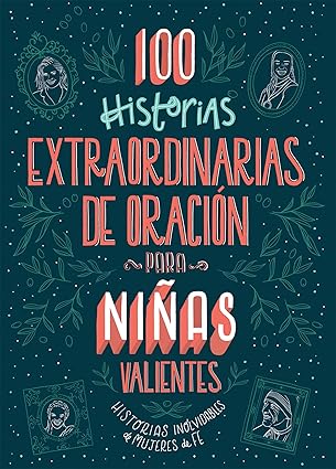 100 Historias Extraordinarias De Oracion Para Ninas