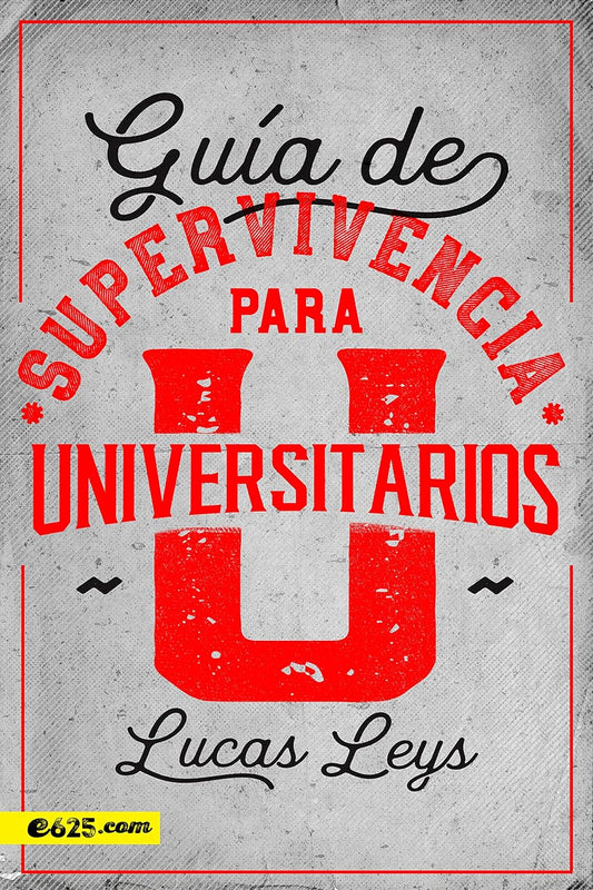 Guia De Supervivencia Para Universitarios