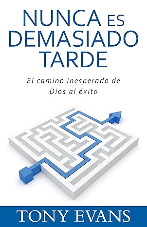 Nunca Es Demaciado Tarde