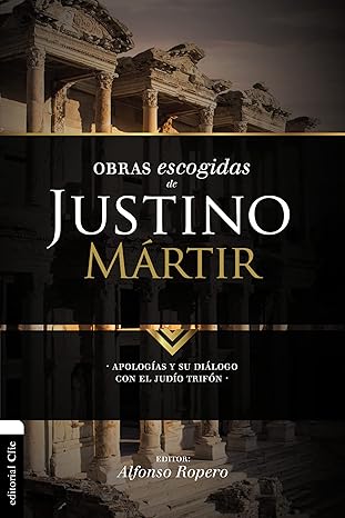Obras Escogidas De Justino Martir