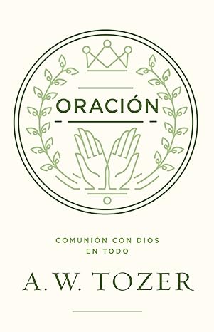 Oracion A. W. Tozer