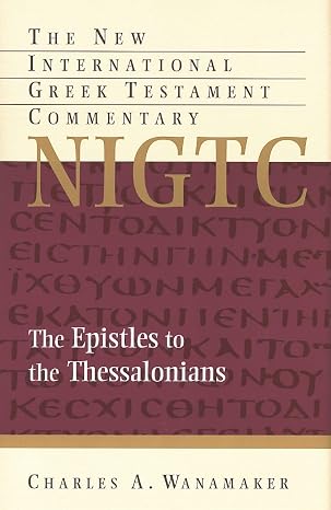 Comentary on 1 & 2 Thessalonians (The New International Greek Testament Commentary)