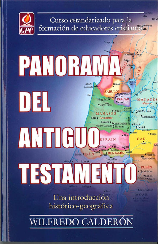 Panorama Del Antiguo Testamento (Introduccion historico-geografico)