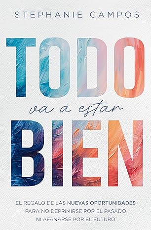 Todo Va a Estar Bien