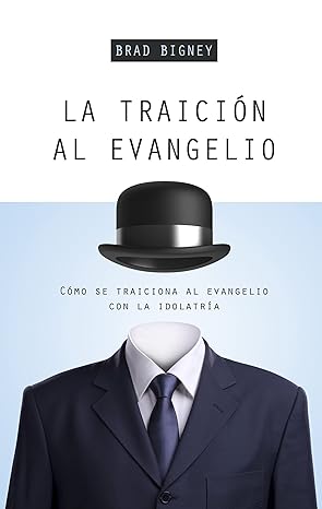 La Traicion Al Evangelio