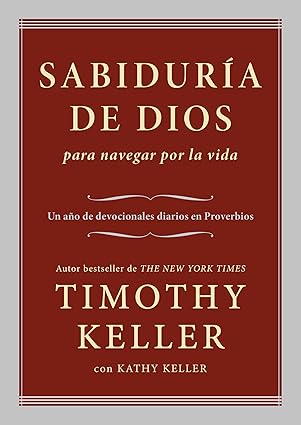 Sabiduría de Dios Para Navegar Por La Vida: Un año De Devocionales Diarios En Proverbios