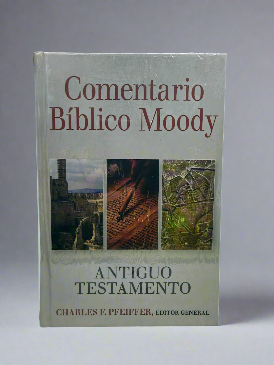 Comentario Biblico Moody: Antiguo Testamento