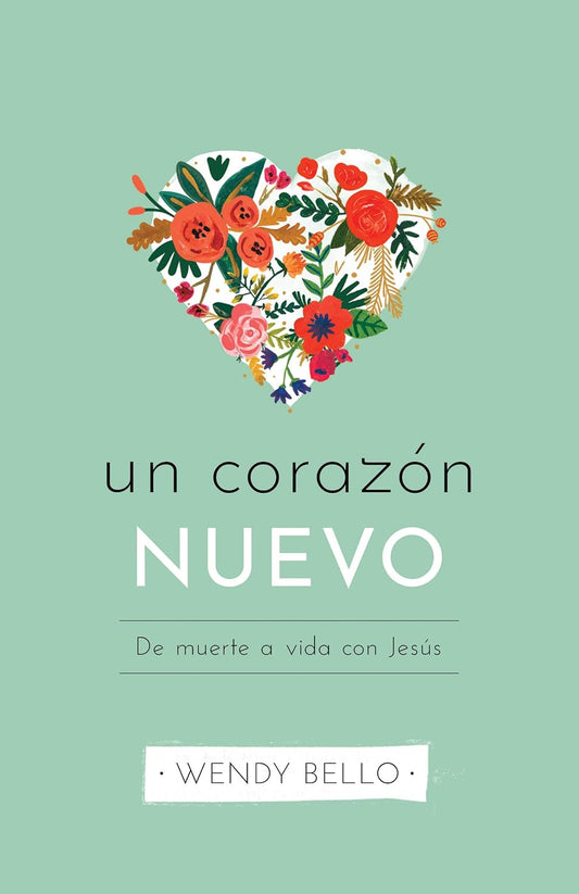 Un Corazon Nuevo (De Muerte a Vida con Jesus)