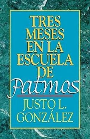 Tres Meses En La Escuela De Patmos